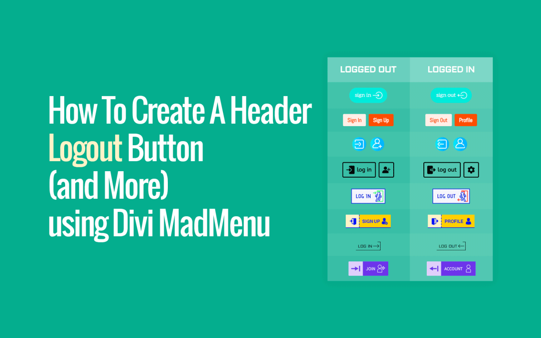 How To Create A Header Logout Button (and more) Using Divi MadMenu