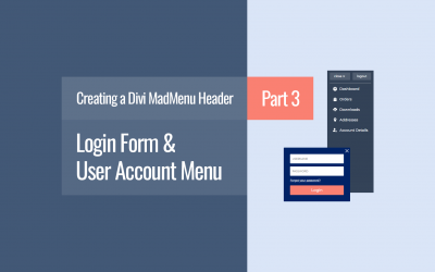 Creating a Divi MadMenu Header. Part 3: Login Form and User Account Menu