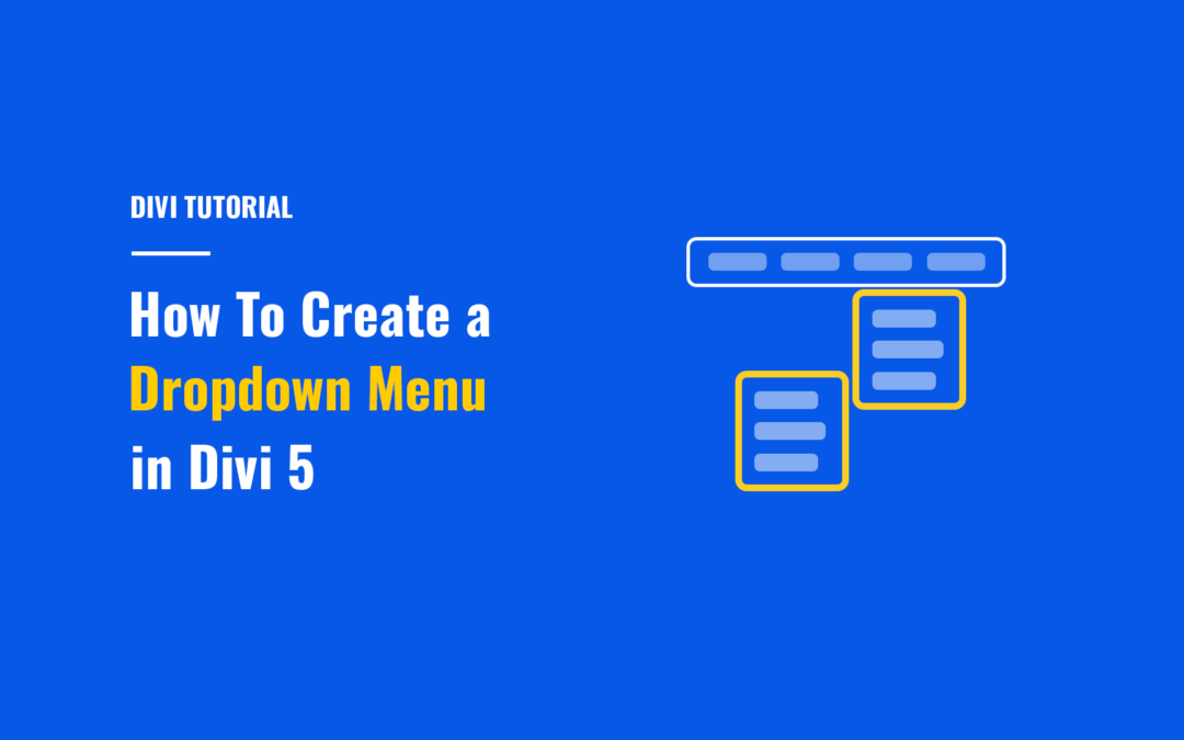 How to Create a Dropdown Menu in Divi 5